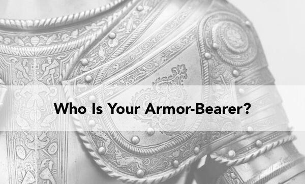 Armor Bearer and Prayer....